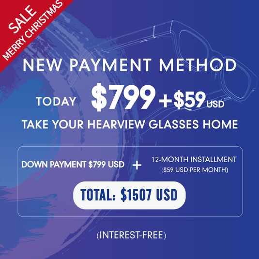 STEP 1: Hearview Glasses — $799 Down Payment